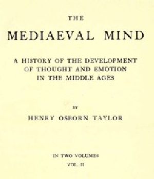 [Gutenberg 43881] • The Mediaeval Mind (Volume 2 of 2) / A History of the Development of Thought and Emotion in the Middle Ages